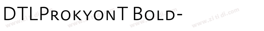 DTLProkyonT Bold字体转换